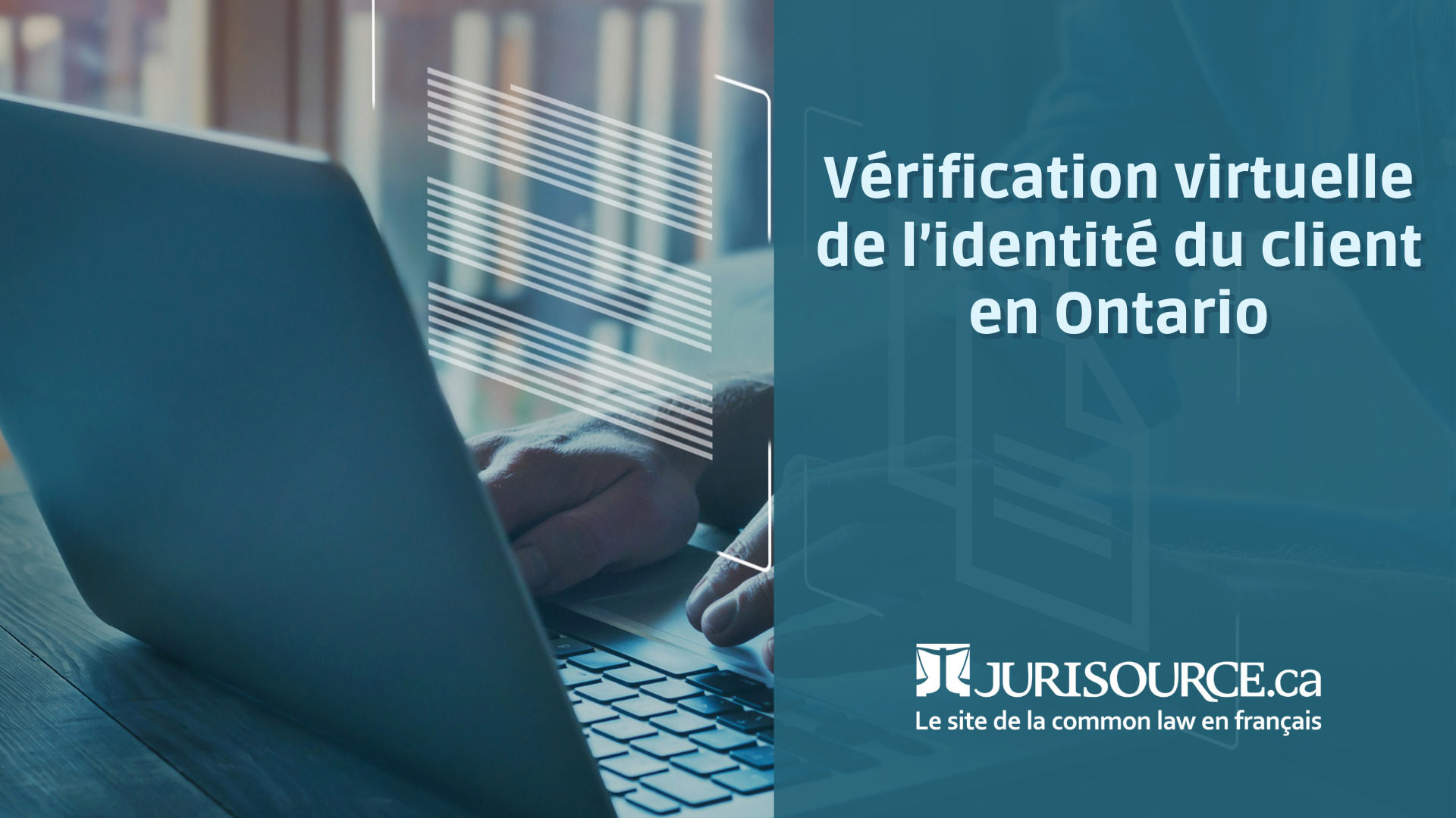 Vérification virtuelle de l'identité du client en Ontario